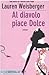 Al diavolo piace Dolce by Lauren Weisberger Al diavolo piace Dolce by Lauren Weisberger