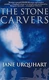 The Stone Carvers by Jane Urquhart