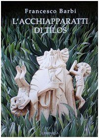 L'acchiapparatti di Tilos (Hardcover)