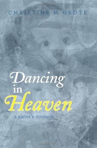 Dancing in Heaven: A Sister's Memoir (Paperback)
