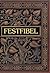 Festfibel: Ein Ratgeber für...