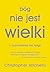 Bóg nie jest wielki by Christopher Hitchens