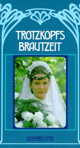 Trotzkopfs Brautzeit (Hardcover)
