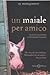 Un maiale per amico by Sy Montgomery