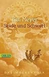 Seide und Schwert by Kai Meyer