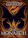 The Monarch by Shannon Esposito