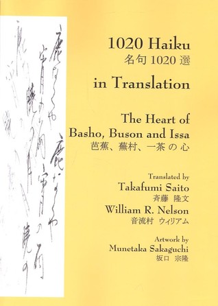 1020 Haiku in Translation: The Heart of Basho, Buson and Issa