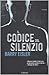 Il codice del silenzio (Ben Treven, #1)