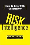 Risk Intelligence by Dylan Evans