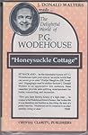 Honeysuckle Cottage (The Delightful World of P.G. Wodehouse)