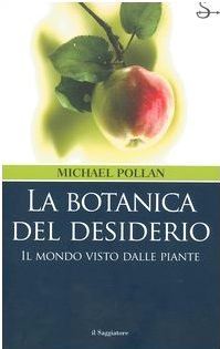 La botanica del desiderio: Il mondo visto dalle piante