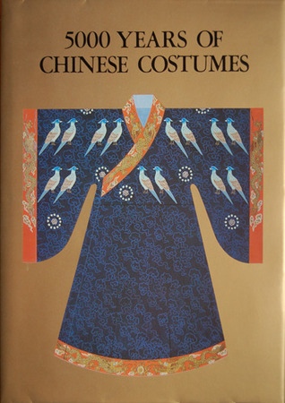 5000 Years of Chinese Costumes (Hardcover)