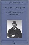 Incontri con uomini straordinari by G.I. Gurdjieff