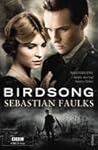 Birdsong by Sebastian Faulks Birdsong by Sebastian Faulks