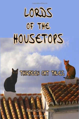 Lords of the Housetops: Thirteen Cat Tales