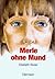 Merle ohne Mund