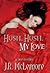 Hush, Hush, My Love