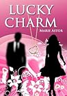 Lucky Charm by Marie Astor