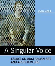 A Singular Voice: Essays on Australian art and architecture