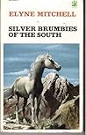 Silver Brumbies of the South by Elyne Mitchell
