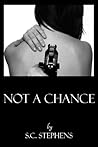 Not a Chance by S.C. Stephens
