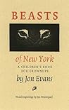 Beasts of New York by Jon          Evans