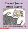 The Art Teacher from the Black Lagoon (Black Lagoon, #12)
