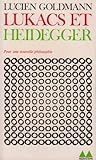 Lukács et Heidegg...