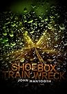 Shoebox Train Wreck by John Mantooth