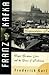Franz Kafka by Frederick R. Karl