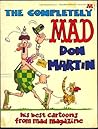 The Completely MAD Don Martin His Best Cartoons from MAD Magazine