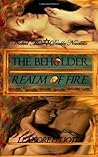 The Beholder / Realm of Fire by Leanore Elliott