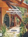 Maisons écologiques d'aujourd'hui Maisons écologiques d'aujourd'hui