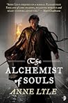 The Alchemist of Souls by Anne Lyle