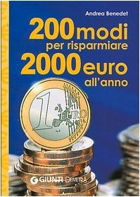 Duecento modi per risparmiare 2000 euro l'anno