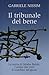 Il tribunale del bene: La s...