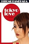 Tokyo Love by Hitomi Kanehara