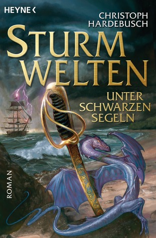 Unter schwarzen Segeln (Sturmwelten, #2)