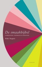 De smaakbijbel: combinaties, inspiraties en recepten