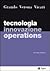 Tecnologia innovazione operations