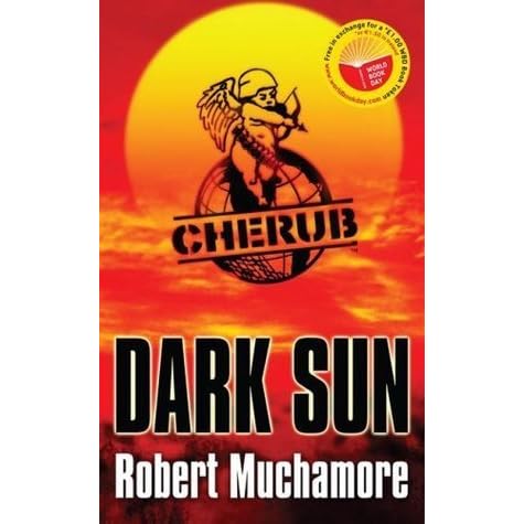 Dark Sun Cherub 9 5 By Robert Muchamore Dark Sun Cherub 9 5 By Robert Muchamore