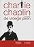 Charlie Chaplin - De vroege...