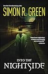 Into the Nightside by Simon R. Green Into the Nightside by Simon R. Green