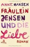 Fräulein Jensen und die Liebe