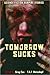 Tomorrow Sucks