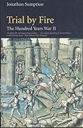 Trial by Fire: The Hundred Years War, Volume 2