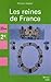 Les reines de France
