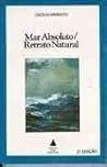 Mar Absoluto/Retrato Natural