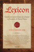 Lexicon: Guida non autorizzata ai romanzi e al mondo di Harry Potter