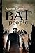 BAT People by Raven Cross